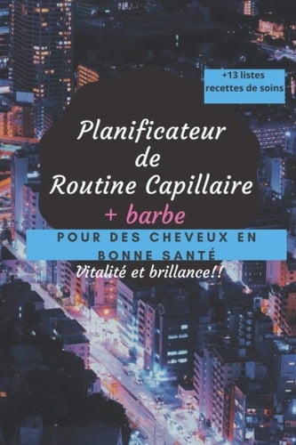 Planificateur de Routine Capillaire Pour de Cheveux et une Barbe en Bonne Santé- Homme- Vitalité et Brillance