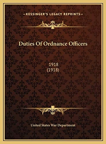 Duties Of Ordnance Officers: 1918 (1918)