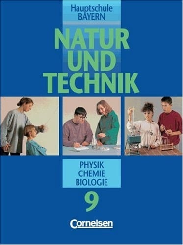 Natur und Technik - Physik, Chemie, Biologie
