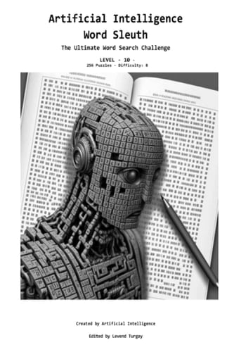 Artificial Intelligence Word Sleuth: The Ultimate Word Search Challenge Level 10 (Artificial Intelligence Word Sleuth ALL Levels 1-22)