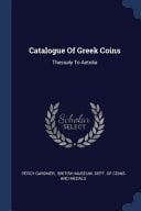 Catalogue Of Greek Coins Thessaly To Aetolia