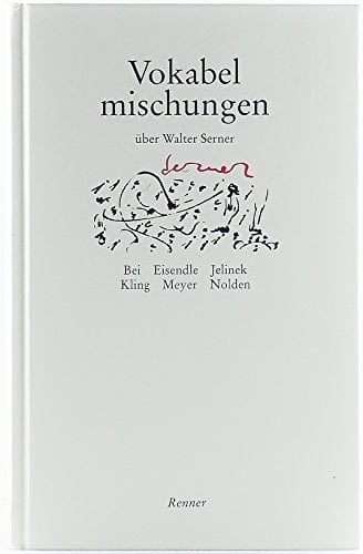 Vokabelmischungen über Walter Serner (German Edition)