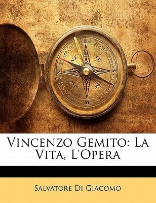 Vincenzo Gemito: La Vita, L'Opera (Italian Edition)