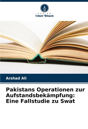 Pakistans Operationen zur Aufstandsbekämpfung: Eine Fallstudie zu Swat