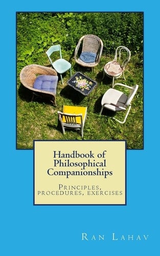 Handbook of Philosophical Companionships Principles, Procedures, Exercises