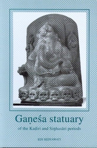 Ganesha Statuary of the Kadiri and Singhasari Periods (Verhandelingen Van Het Koninklijk Instituut Voor Taal-, Land)