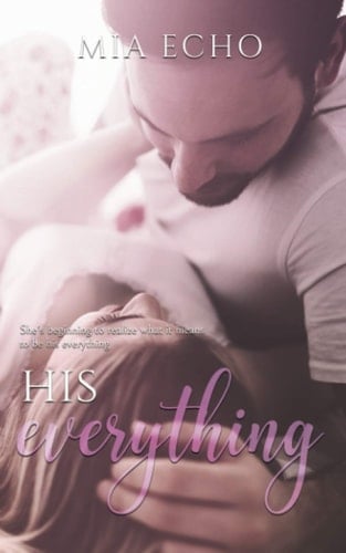 His Everything (Everything & Always)