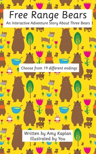 Free Range Bears An Interactive Adventure Story about Three Bears