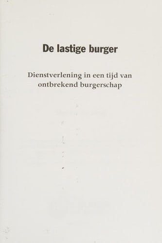 De lastige burger dienstverlening in een tijd van ontbrekend burgerschap