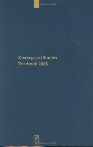 Kierkegaard Studies Yearbook 2005
