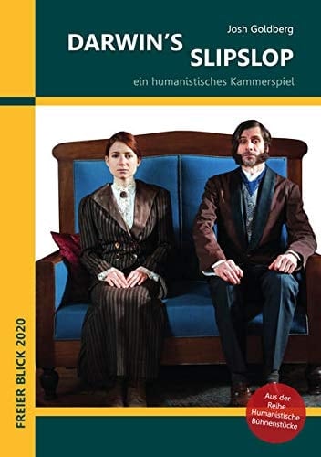 Darwin's Slipslop ein humanistisches Kammerspiel