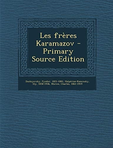 Les Frères Karamazov - Primary Source Edition