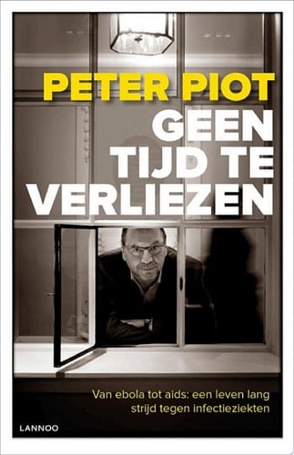 Geen tijd te verliezen van ebola tot aids: een leven lang strijd tegen infectieziekten