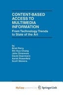 Content-Based Access to Multimedia Information From Technology Trends to State of the Art
