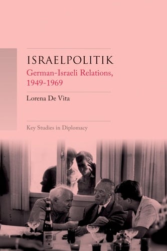 Israelpolitik German-Israeli Relations, 1949-69