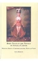 Body Texts in the Novels of Anglea Carter: Writing from a Corporeagraphic Point of View
