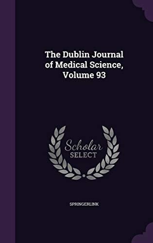 The Dublin Journal of Medical Science, Volume 93