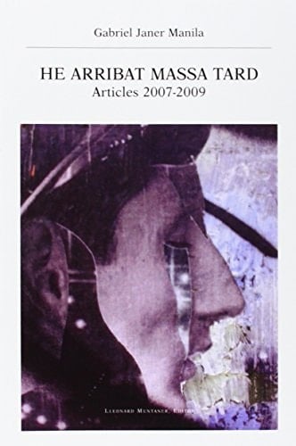 He arribat massa tard articles 2007-2009