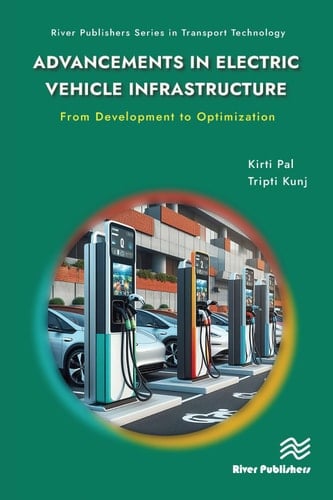 Advancements in Electric Vehicle Infrastructure: From Development to Optimization