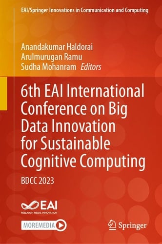 6th EAI International Conference on Big Data Innovation for Sustainable Cognitive Computing BDCC 2023