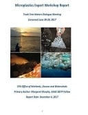 Microplastics Expert Workshop Report Trash Free Waters Dialogue Meeting Convened June 28-29, 2017
