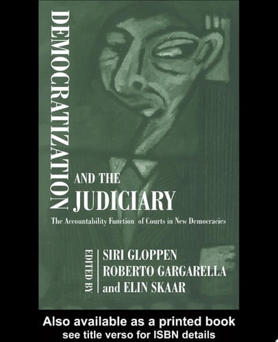 Democratization and the Judiciary The Accountability Function of Courts in New Democracies