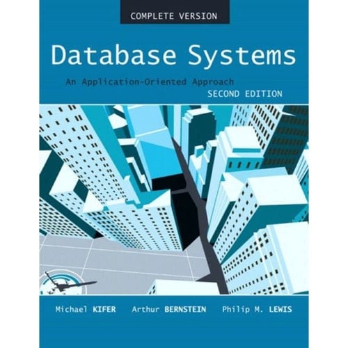 Database Systems: An Application Oriented Approach, Compete Version