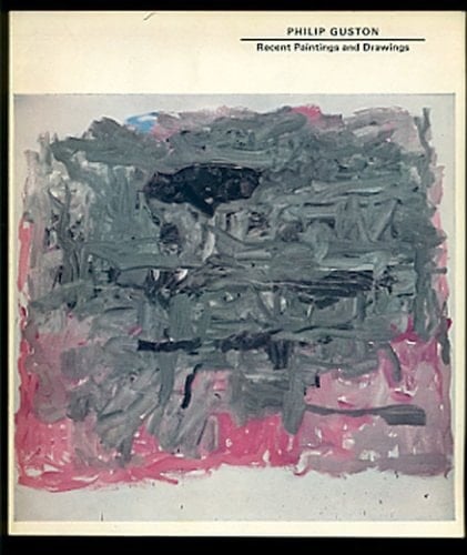 Philip Guston : Recent Paintings And Drawings (an Exhibition Catalogue)