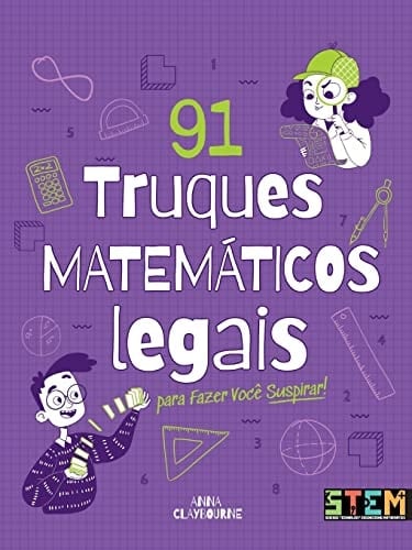 91 Truques matemáticos legais para você suspirar!' (Portuguese Edition)