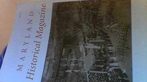 MARYLAND HISTORICAL MAGAZINE FALL 2007 VOL. 102