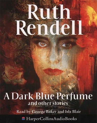 "A Dark Blue Perfume and Other Stories: Unabridged