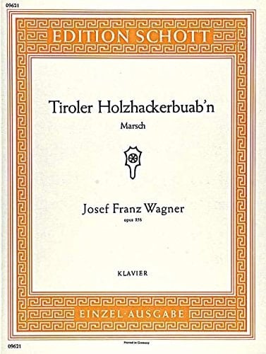 TIROLER HOLZHACKERBUAB'N OPUS 356 PIANO