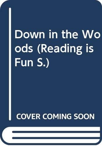 Down in the Woods (Reading Is Fun)