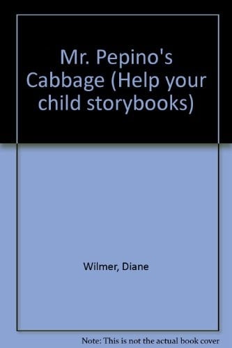 Mr Pepino's Cabbage (Help Your Child Storybooks)