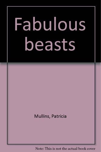 Fabulous beasts