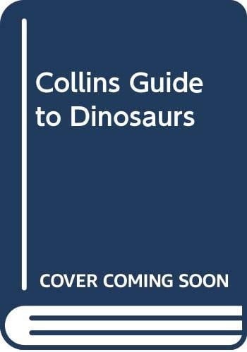 Collins guide to dinosaurs
