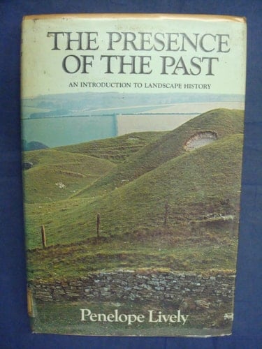 The presence of the past: An introduction to landscape history