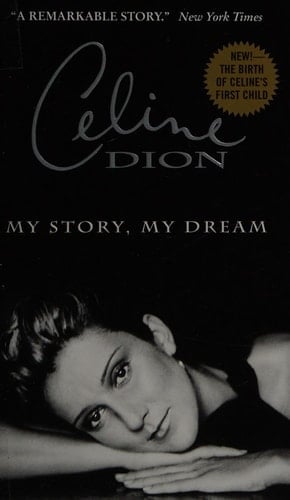 Celine Dion My Story, My Dream