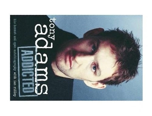 Tony Adams Addicted: His Open and Inspiring Autobiography