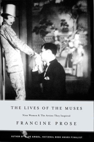 The Lives of the Muses : Nine Women & the Artists They Inspired