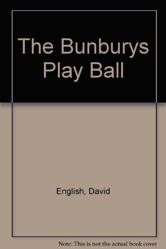The Bunburys - The Bunburys Play Ball