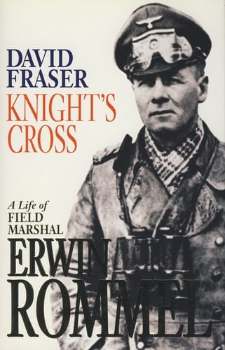Knight's Cross: A Life of Field Marshal Erwin Rommel.