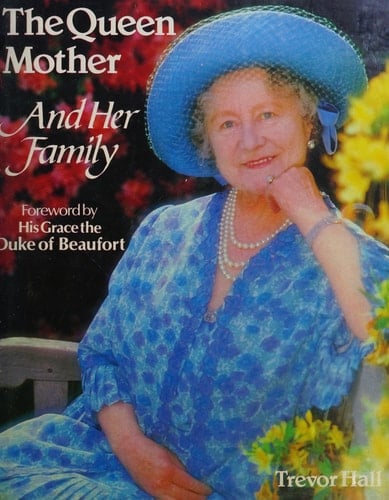 The Queen Mother and Her family(foreword by his grace the Duke of Beaufort)