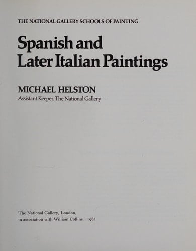 Spanish and later Italian paintings (The National Gallery schools of painting)