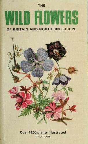 The Wild Flowers of Britain and Northern Europe