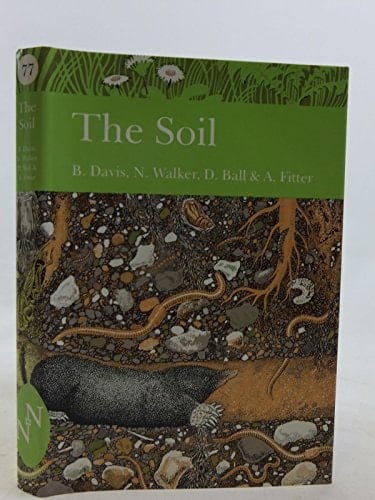 The Soil (The New naturalist)