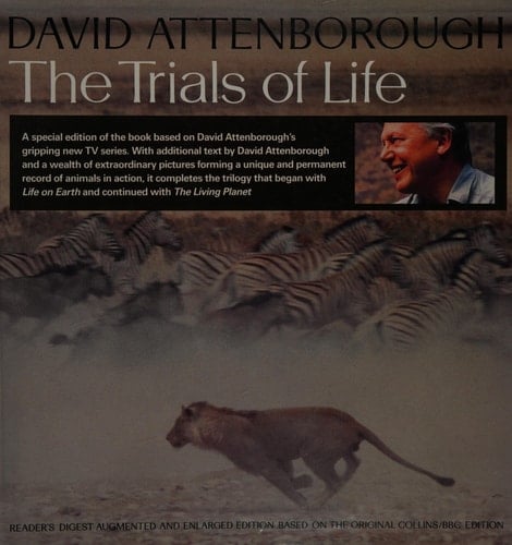 The Trials of Life: "Reader's Digest" Enlarged and Enhanced Edition