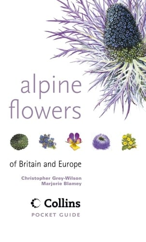 Alpine Flowers: Of Britain and Europe (Collins Pocket Guide)
