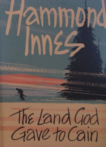 The Land God Gave to Cain: A Novel of Labrador