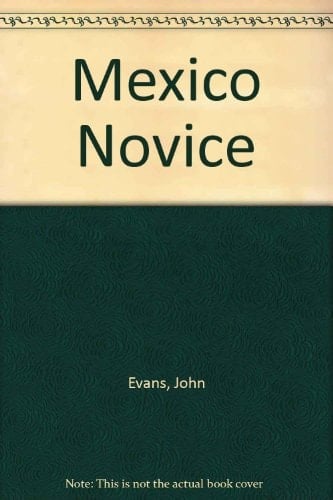 The Mexico Novice